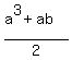 %28a%5E3%2Bab%29%2F2