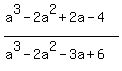 %28a%5E3-2a%5E2%2B2a-4%29%2F%28a%5E3-2a%5E2-3a%2B6%29