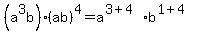 %28a%5E3b%29%28ab%29%5E4+=a%5E%283%2B4%29b%5E%281%2B4%29