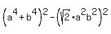 %28a%5E4%2Bb%5E4%29%5E2+-%28sqrt%282%29a%5E2b%5E2%29%5E2%29
