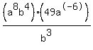 %28a%5E8b%5E4%29%2A%2849a%5E-6%29%2Fb%5E3