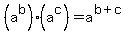 %28a%5Eb%29%2A%28a%5Ec%29+=+a%5E%28b%2Bc%29