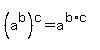 %28a%5Eb%29%5Ec+=+a%5E%28b%2Ac%29