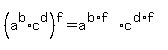 %28a%5Eb+%2Ac%5Ed%29%5Ef+=+a%5E%28b%2Af%29%2Ac%5E%28d%2Af%29