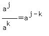 %28a%5Ej%29%2F%28a%5Ek%29+=+a%5E%28j-k%29