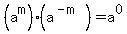 %28a%5Em%29%28a%5E%28-m%29%29+=+a%5E0