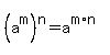 %28a%5Em%29%5En=a%5E%28m%2An%29