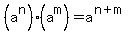 %28a%5En%29%28a%5Em%29+=+a%5E%28n%2Bm%29