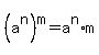 %28a%5En%29%5Em+=+a%5En%2Am