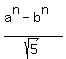 %28a%5En+-+b%5En%29%2F+sqrt%28+5+%29