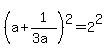 %28a+%2B+1%2F%283a%29%29%5E2+=+2%5E2