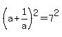 %28a+%2B+1%2Fa%29%5E2+=+7%5E2