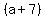 %28a+%2B+7%29