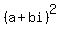%28a+%2B+bi%29%5E2