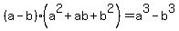 %28a+-+b%29%28a%5E2+%2B+ab+%2B+b%5E2%29+=+a%5E3+-+b%5E3