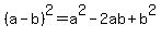 %28a+-+b%29%5E2+=+a%5E2+-2ab+%2Bb%5E2