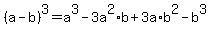 %28a+-+b%29%5E3+=+a%5E3+-+3a%5E2%2Ab+%2B+3a%2Ab%5E2+-+b%5E3