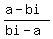 %28a+-+bi%29%2F%28bi-a%29