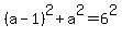 %28a-1%29%5E2%2Ba%5E2=6%5E2