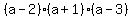%28a-2%29%28a%2B1%29%28a-3%29
