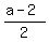 %28a-2%29%2F2