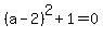 %28a-2%29%5E2%2B1=0