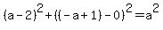 %28a-2%29%5E2+%2B+%28%28-a%2B1%29-0%29%5E2+=+a%5E2