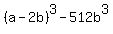 %28a-2b%29%5E3-512b%5E3