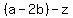 %28a-2b%29-z