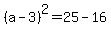 %28a-3%29%5E2=25-16