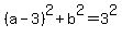 %28a-3%29%5E2+%2B+b%5E2+=+3%5E2