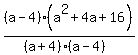 %28a-4%29%28a%5E2%2B4a%2B16%29%2F%28%28a%2B4%29%28a-4%29%29