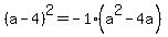 %28a-4%29%5E2+=+-1%28a%5E2-4a%29