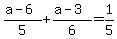 %28a-6%29%2F5%2B%28a-3%29%2F6=1%2F5
