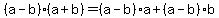 %28a-b%29%28a%2Bb%29=%28a-b%29a%2B%28a-b%29b