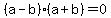%28a-b%29%28a%2Bb%29+=+0