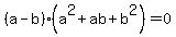 %28a-b%29%28a%5E2%2Bab%2Bb%5E2%29+=+0