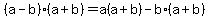 %28a-b%29%2A%28a%2Bb%29+=+a%28a%2Bb%29+-+b%2A%28a%2Bb%29