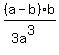 %28a-b%29%2Ab%2F%283a%5E3%29