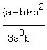 %28a-b%29%2Ab%5E2%2F%283a%5E3b%29