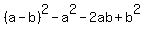 %28a-b%29%5E2+-+a%5E2+-2ab+%2B+b%5E2