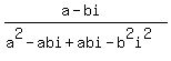 %28a-bi%29%2F%28a%5E2-abi%2Babi-b%5E2i%5E2%29