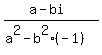 %28a-bi%29%2F%28a%5E2-b%5E2%28-1%29%29