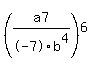 %28a7%2F-7b%5E4%29%5E6