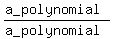 %28a_polynomial%29%2F%28a_polynomial%29