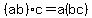 %28ab%29c=a%28bc%29