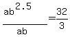 %28ab%5E%282.5%29%29%2F%28ab%29=32%2F3
