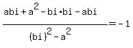 %28abi%2Ba%5E2-bi%2Abi-abi%29%2F%28%28bi%29%5E2-a%5E2%29=+-1+