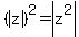 %28abs%28z%29%29%5E2=abs%28z%5E2%29