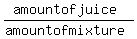 %28amount+of+juice%29%2F%28amount+of+mixture%29